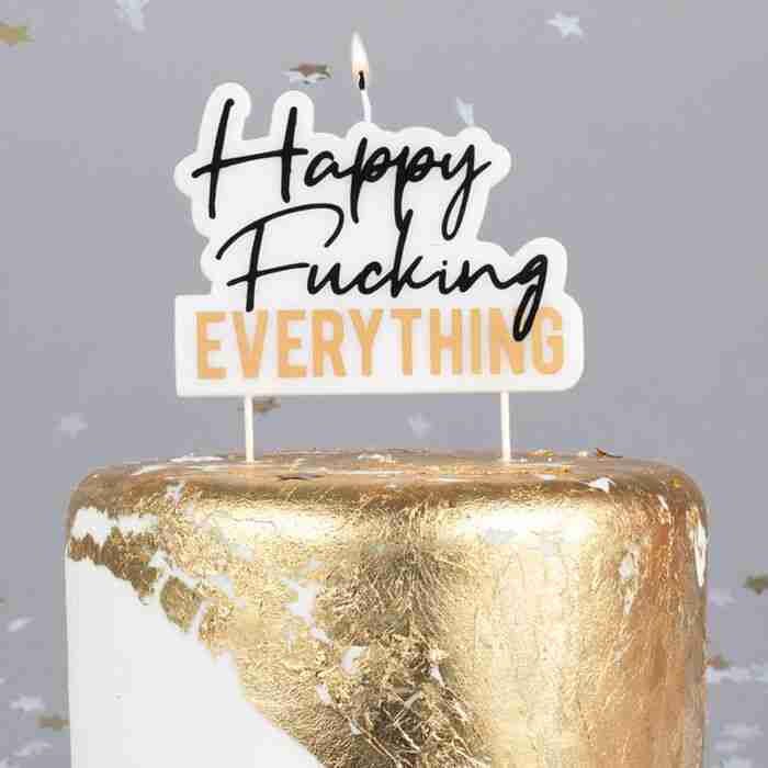 HAPPY FUCKING EVERYTHING BIRTHDAY CANDLE