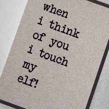 When I think of you I touch my Elf!