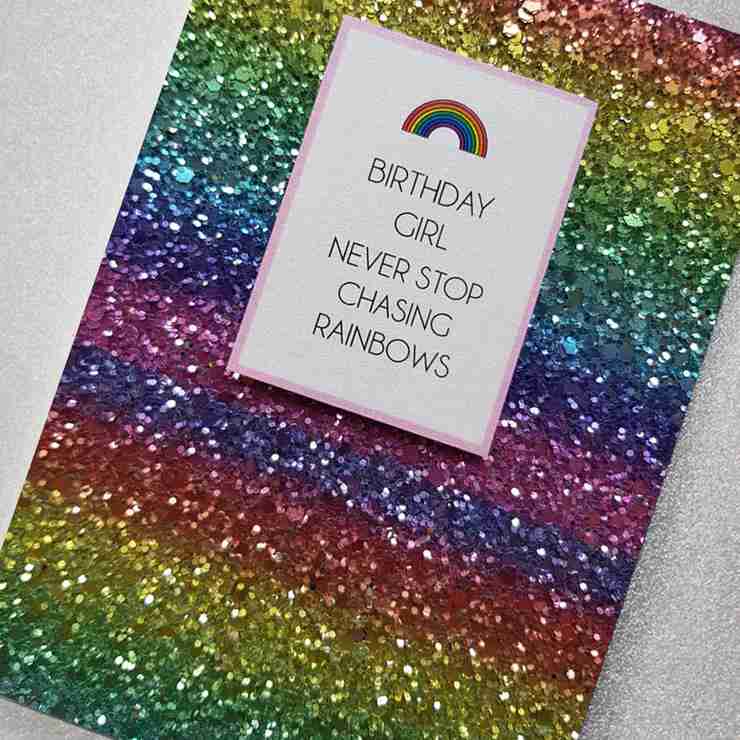 Birthday Girl Never Stop Chasing Rainbows